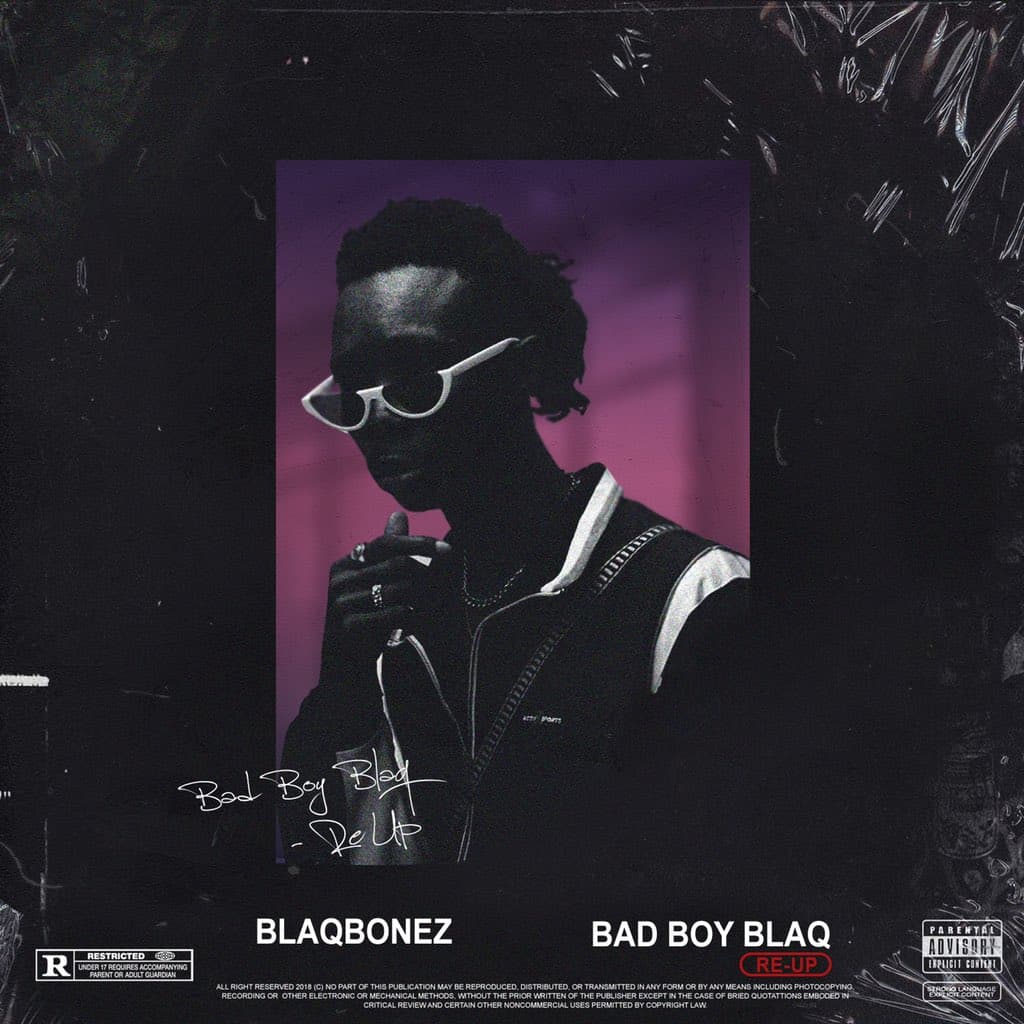 Blaqbonez Is Back With "Bad Boy Blaq Re-up"