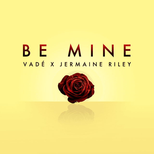 Vadé Delivers a Special Valentines Gift through New Single ‘Be Mine’